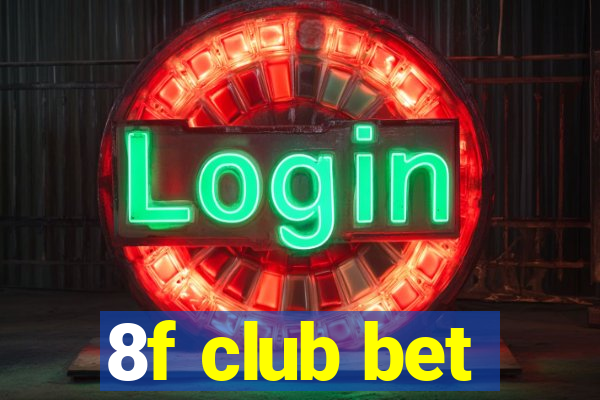 8f club bet